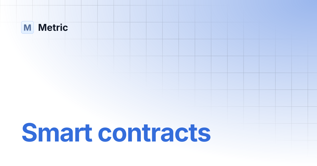 Smart contracts | Metric